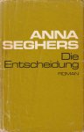 Seghers, Anna - Gesammelte Werke in Einzelausgaben: Die Entscheidung