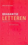 Heijden, Michel van der - Brabantse letteren. Letterkunde als spiegel van culturele emancipatie in Noord Brabant 1796-1970: met bloemlezing