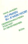 Janssen, Hans - Als praten bij je werk hoort