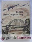 Korpel, A. - De strijd om de vergeten brug --- De meidagen van 1940 in de Alblasserwaard