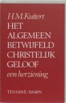 H . M .Kuitert - Algemeen  Betwijfeld Christelijk Geloof . ( Een herziening . )