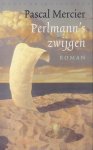 Mercier, Pascal - Perlmann's zwijgen
