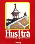 Gunnar Hedborg, Ingemar Svensson - Husiträ