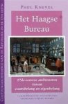 Paul Knevel 113813 - Het Haagse bureau Zeventiende-eeuwse ambtenaren tussen staatsbelang en eigenbelang Paul Knevel 113813 - Het Haagse bureau Zeventiende-eeuwse ambtenaren tussen staatsbelang en eigenbelang