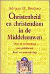 A.H. BREDERO - CHRISTENHEID CHRISTENDOM MIDDELEEUWEN