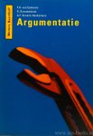 EEMEREN, F.H. VAN, GROOTENDORST, R., SNOECK HENKEMANS, A.F. - Argumentatie. Inleiding in het analyseren, beoordelen en presenteren van betogen.