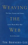 Tim Berners-Lee 204093,  Mark Fischetti 204094 - Weaving the Web