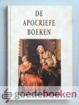Diverse auteurs, - Apocriefe boeken --- Volledige herdruk, naar de oorspronkelijke uitgave van Jacob en Pieter Keur
