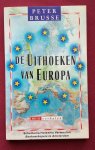 brusse, peter - uithoeken van europa, de: reisverhalen brusse, peter - uithoeken van europa, de: reisverhalen