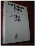 SARKOWSKI, HEINZ. - Der Springer-Verlag. Stationen seiner Geschichte. Teil I: 1842-1945.