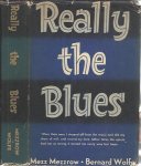 MEZZROW, Milton 'Mezz' & Bernard WOLFE - Really the Blues. [Fourth printing].