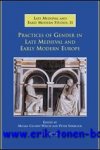 M. Cassidy-Welch, P. Sherlock (eds.); - Practices of Gender in Late Medieval and Early Modern Europe,