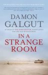 Damon Galgut - In a Strange Room