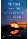 Dan Millman - De weg van de vreedzame krijger Dan Millman - De weg van de vreedzame krijger