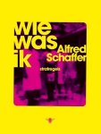 Alfred Schaffer - Wie was ik