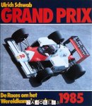 Ulrich Schwab - Grand Prix 1985. De Races om het Wereldkampioenschap