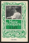 Bertin, Celia - Marie Bonaparte: A Life