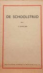 SCHOLLIERS E. - De schoolstrijd