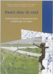 H. van den Ende - Bodemschatten en bouwgeheimen 2 - Dwars door de stad, archeologische en bouwhistorische ontdekkingen in Leiden