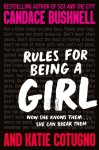 Candace Bushnell 43821,  Katie Cotugno 86727 - Rules for Being a Girl
