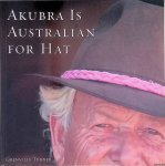 Turner, Grenville - Akubra Is Australian for Hat Turner, Grenville - Akubra Is Australian for Hat