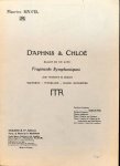 Ravel, Maurice: - Daphnes et Chloé. Ballet en un acte. Fragmentes symphoniques pour orchestre et choeurs. Nocturne-Interlude-Danse guerrière