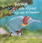 Rosengarten-Kruiswijk, Linda (tekst) en Hanneke Kools (illustraties) - Hé kijk, een olifant op een brommer