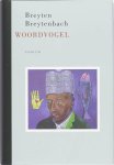 B. Breytenbach - Woordvogel gedenkschriften van een nomadische romanfiguur