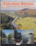  - Exploring Britain A regional Guide:places to go, things to do.