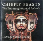Douglas Cole, Stacy Alyn Marcus, Ira Jacknis, Wayne P. Suttles - Chiefly Feasts