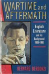 Bernard Bergonzi - Wartime and Aftermath English Literature and Its Background, 1939-60