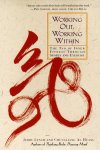 Jerry Lynch 49661, Chungliang Al Huang , Al Chung-Liang Huang - Working Out, Working Within The Tao on Inner Fitness Through Sports