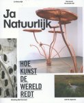  - Ja natuurlijk hoe kunst de wereld redt