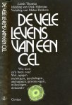 Thomas, Lewis. - De Vele Levens van een Cel.