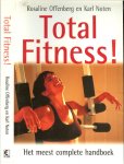 Offenberg, Rosaline - Noten, Karl  .. Omslagontwerp : Teo van Gerwen  ..  Auteurs foto Charles Keijser - Total fitness  ! Het meest complete handboek