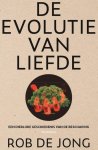 Rob de Jong - (1) De Evolutie Van Liefde