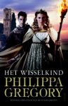 Philippa Gregory - Het wisselkind