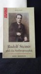 Kugler, Walter, - Rudolf Steiner und die Anthroposophie.
