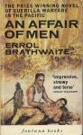 Brathwaite, Errol - An affair of men - war in the Far East, the Japanese tide advances over the South Pacific...