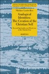 Nikolaos Loudovikos - Analogical Identities: The Creation of the Christian Self. Volume 1: Beyond Spirituality and Mysticism in the Patristic Era