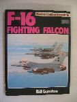 Gunston, Bill - F-16 Fighting Falcon. Modern Combat Aircraft 16