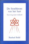 Feild, Reshad - De smeltkroes van het hart / druk 1