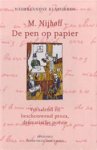  - NIJHOFF, MARTINUS - De Pen op Papier, 288 blz.