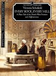 Schofield, Victoria - Every Rock, Every Hill: A plain tale of the north-west frontier and Afghanistan