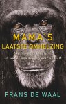 Frans de Waal - Mama's laatste omhelzing over emoties bij dieren en wat ze ons zeggen over onszelf