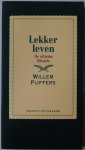 Pijffers, Willem - Lekker leven De ultieme lifestyle