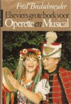 Bredschneyder ,Fred - Elsevier grote boek voor Operette en Musical