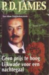 James, P.D. - Geen prijs te hoog / Lijkwade voor een nachtegaal