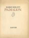 Roelants, Maurice - Pygmalion (Gedichten). Gesigneerd door de auteur; nr. 313 van oplage 500.