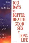 Eric Steven Yudelove - 100 Days to Better Health, Good Sex and Long Life Eric Steven Yudelove - 100 Days to Better Health, Good Sex and Long Life
